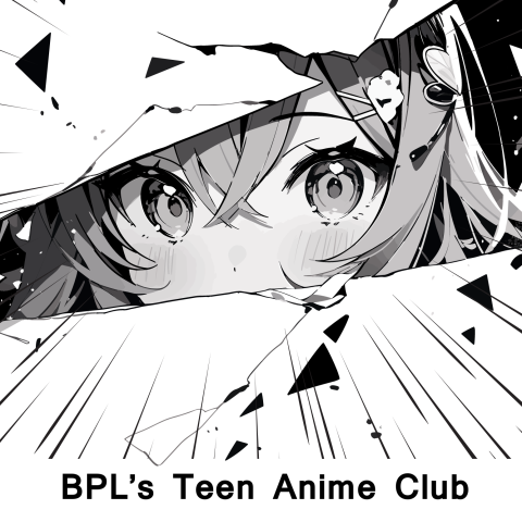 BPL's Teen Anime Club 